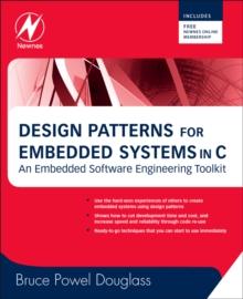 Design Patterns for Embedded Systems in C : An Embedded Software Engineering Toolkit