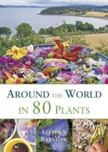 Around the world in 80 plants : An edible perrenial vegetable adventure for temperate climates