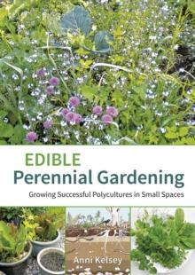 Edible Perennial Gardening