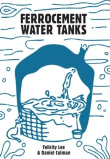 Ferrocement Water Tanks : A Comprehensive Guide to Domestic Water Harvesting