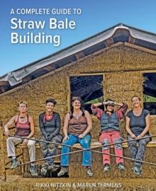 A Complete Guide to Straw Bale Building