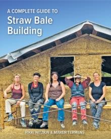 A Complete Guide to Straw Bale Building