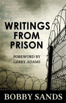 Writings From Prison : Bobby Sands