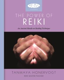 The Power of Reiki : An ancient hands-on healing technique