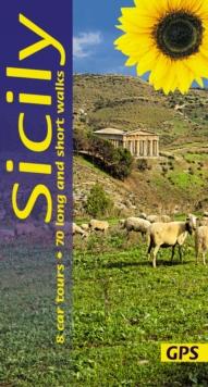 Sicily Sunflower Guide : 70 long and short walks with detailed maps and GPS; 8 car tours with pull-out map