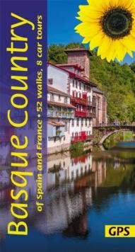 Basque Country of Spain and France Walking Guide : 52 long and short walks and 8 car tours