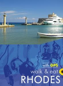 Rhodes Walk & Eat Sunflower Guide : Walks, Restaurants and Recipes