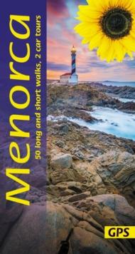 Menorca Sunflower Walking Guide : 50 long and short walks and 2 car tours