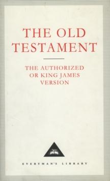 The Old Testament : The Authorized or King James Version