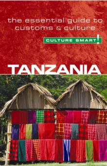 Tanzania - Culture Smart! : The Essential Guide to Customs & Culture