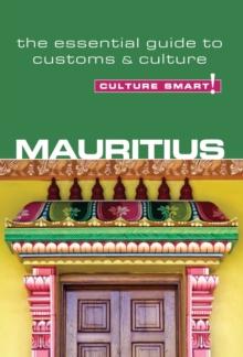 Mauritius - Culture Smart! : The Essential Guide to Customs & Culture