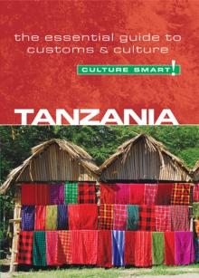 Tanzania - Culture Smart! : The Essential Guide to Customs & Culture