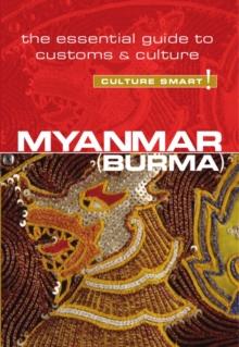 Myanmar (Burma) - Culture Smart! : The Essential Guide to Customs & Culture