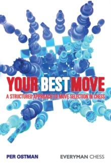 Your Best Move : A Structured Approach To Move Selection In Chess