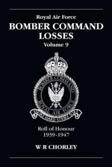 RAF Bomber Command Losses Volume 9 : Roll of Honour 1939-1947