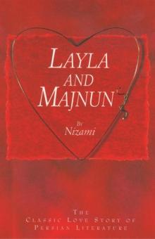 Layla and Majnun - The Classic Love Story of Persian Literature