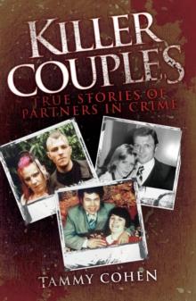 Killer Couples : True Stories of Partners in Crime, Including Fred West & Rose West