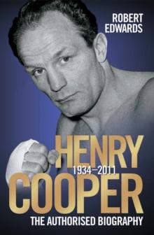 Henry Cooper - The Authorised Biography