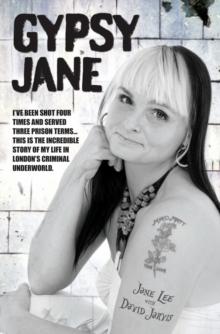 Gypsy Jane : The Life as the Most Dangerous Woman in the Criminal Underworld