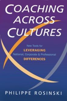 Coaching Across Cultures : New Tools for Leveraging National, Corporate and Professional Differences