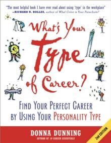 What's Your Type of Career? : Find Your Perfect Career by Using Your Personality Type