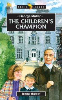 George Muller : The Childrens Champion