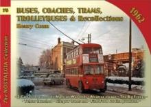 Buses Coaches, Trolleybuses & Recollections 1962 : Volume 76