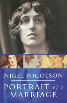 Portrait Of A Marriage : Vita Sackville-West and Harold Nicolson