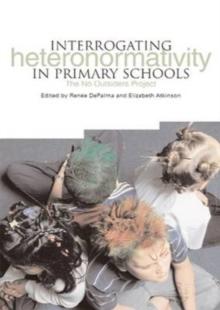 Interrogating Heteronormativity in Primary Schools : The No Outsiders Project