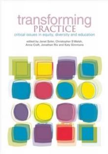 Transforming Practice : Critical issues in equity, diversity and education