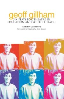 Geoff Gillham : Six Plays for Theatre in Education and Youth Theatre