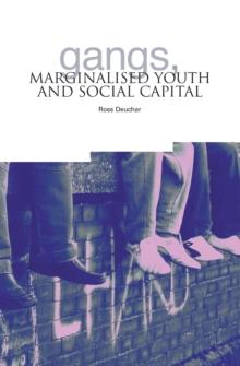 Gangs, Marginalised Youth and Social Capital