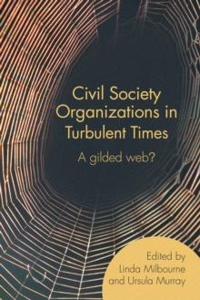 Civil Society Organizations in Turbulent Times : A gilded web?