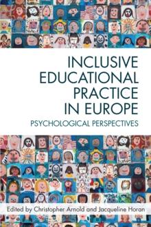 Inclusive Educational Practice in Europe : Psychological perspectives