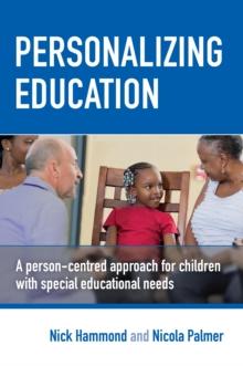 Personalizing Education : A person-centred approach for children with special educational needs