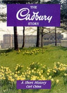 The Cadbury Story : A Short History