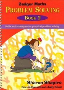 Badger Maths Problem Solving : Skills and Strategies for Practical Problem Solving Bk.2