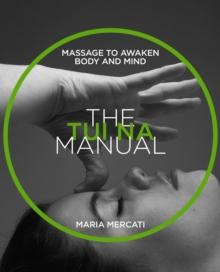 The Tui-Na Manual : Massage to awaken body and mind