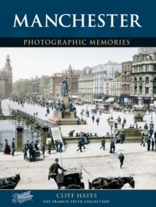 Manchester : Photographic Memories