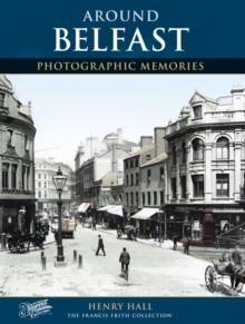 Belfast : Photographic Memories