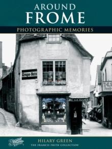 Frome : Photographic Memories