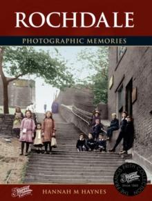 Rochdale : Photographic Memories