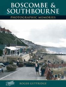 Boscombe and Southbourne : Photographic Memories