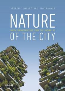 Nature of the City : Green Infrastructure from the Ground Up