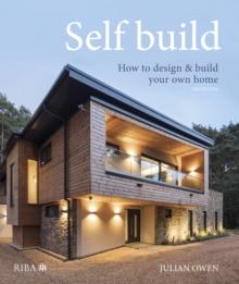 Self-build : How to design and build your own home