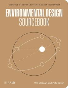 Environmental Design Sourcebook : Innovative Ideas for a Sustainable Built Environment