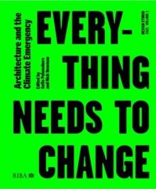 Design Studio Vol. 1: Everything Needs to Change : Architecture and the Climate Emergency