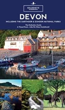 Devon Guide Book : A Visual Feast - the definitive guide book for Devon