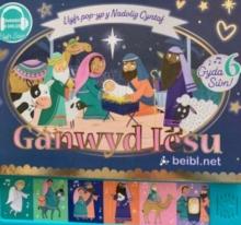 Ganwyd Iesu: Llyfr popyp y Nadolig Cyntaf