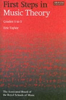 First Steps in Music Theory : Grades 1-5